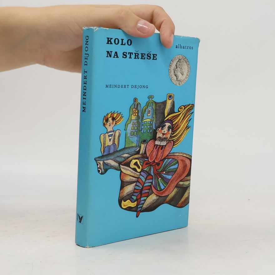Meindert DeJong Kolo na střeše