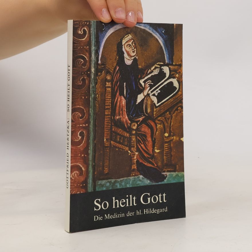Gottfried Hertzka So heilt Gott