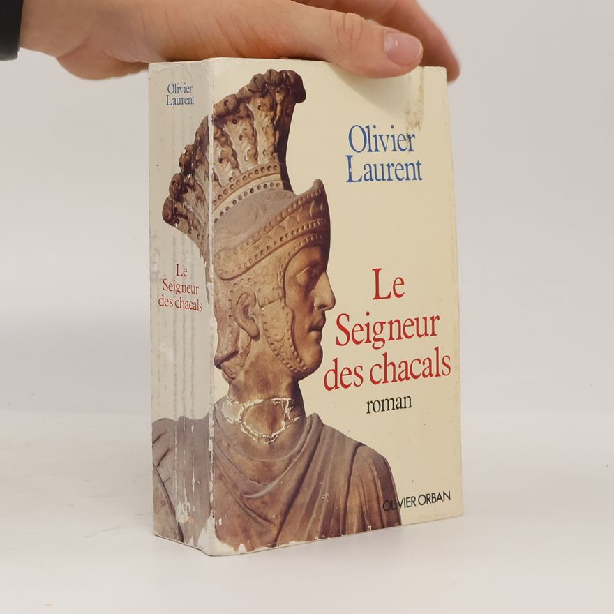 Olivier Laurent Le seigneur des chacals