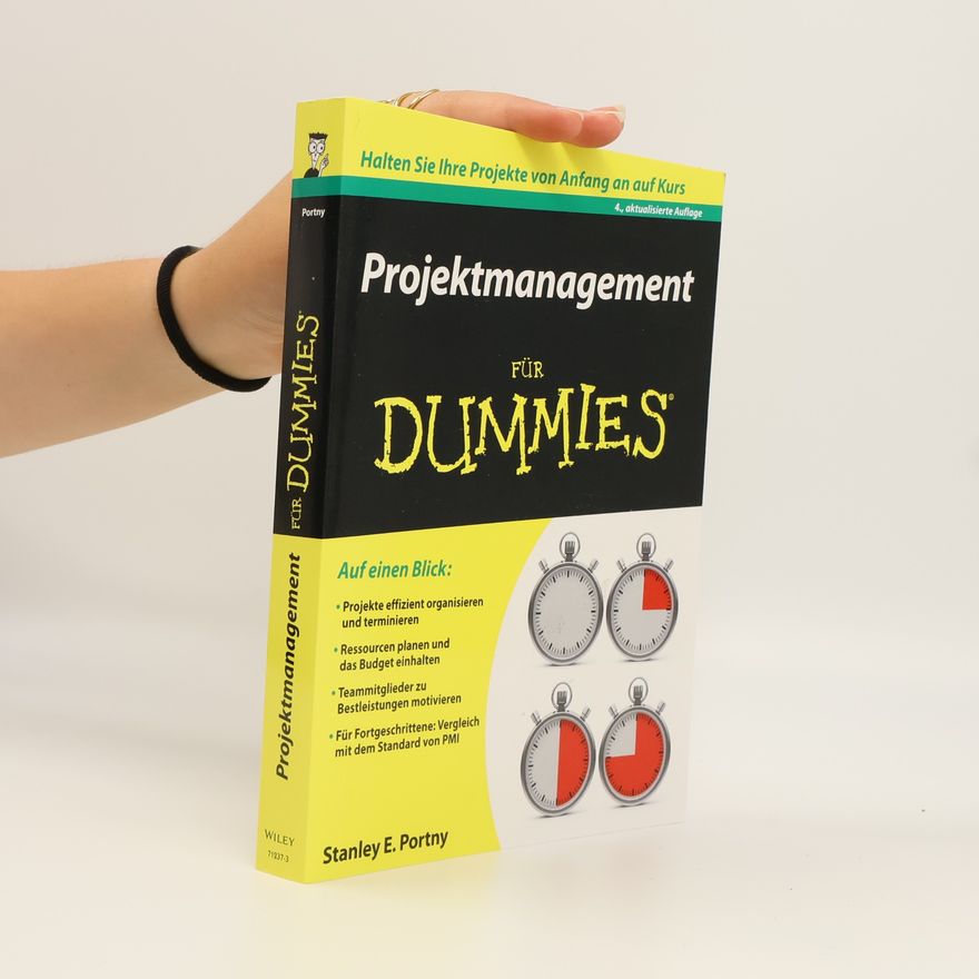 Stanley E. Portny Projektmanagement für Dummies