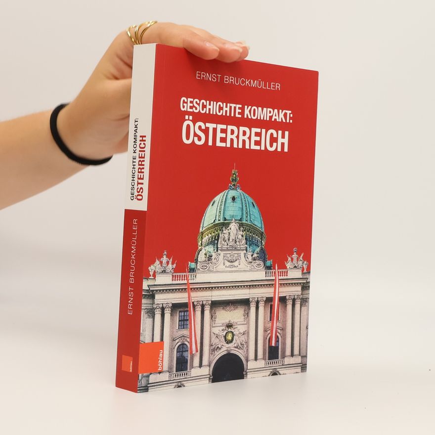 Ernst Bruckmüller Geschichte kompakt: Österreich
