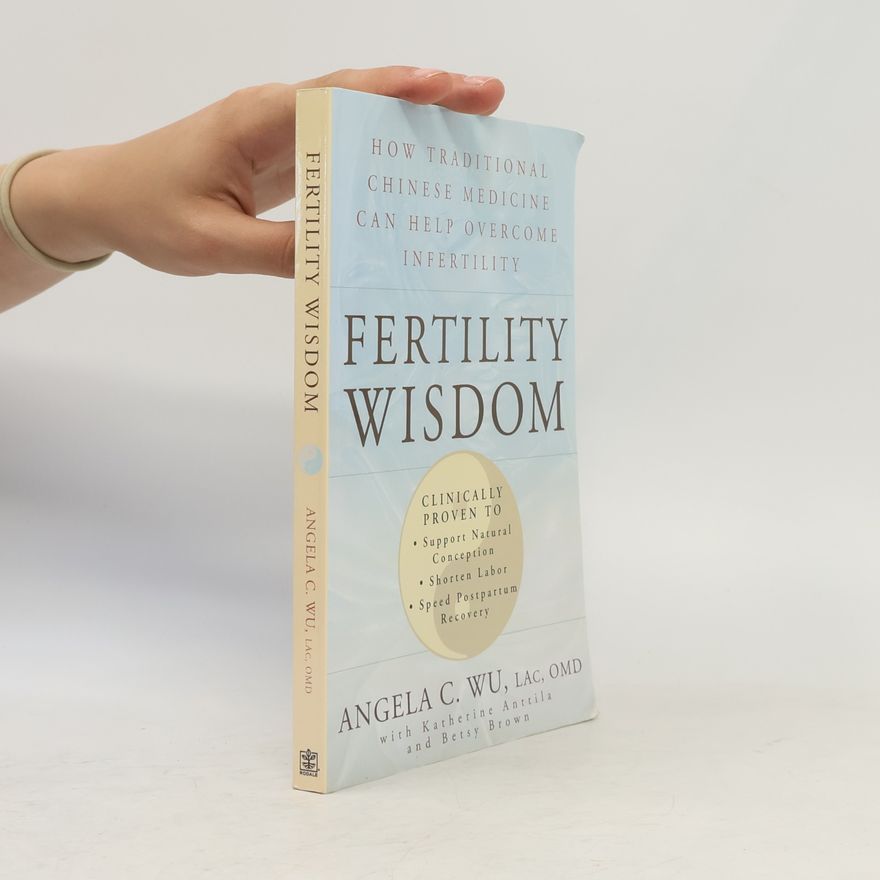 Angela C. Wu Fertility Wisdom