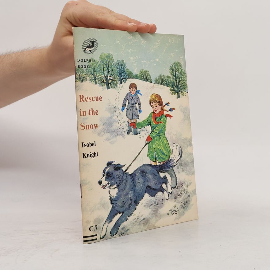Isobel Knight Dolphin Books - C.7: Rescue in the Snow