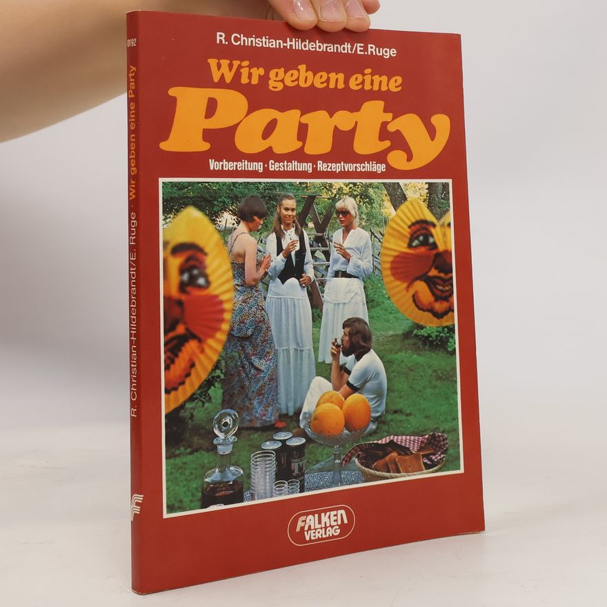 Renée Christian Hildebrandt Wir geben eine Party