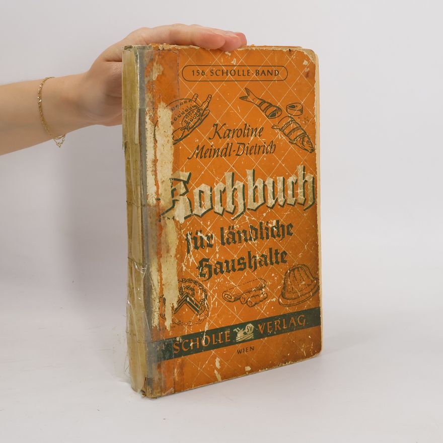 Karoline Meindl-Dietrich Kochbuch für ländliche Haushalte