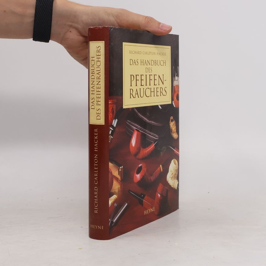 Richard Carleton Hacker Das Handbuch des Pfeifenrauchers