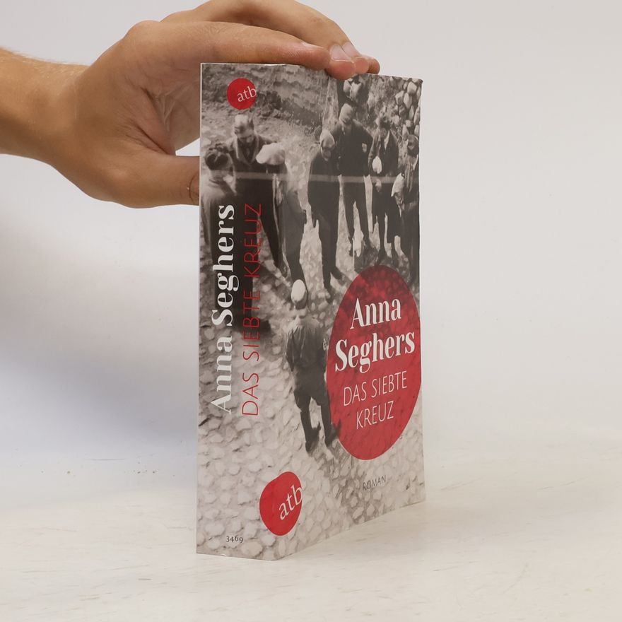 Anna Seghers Das siebte Kreuz