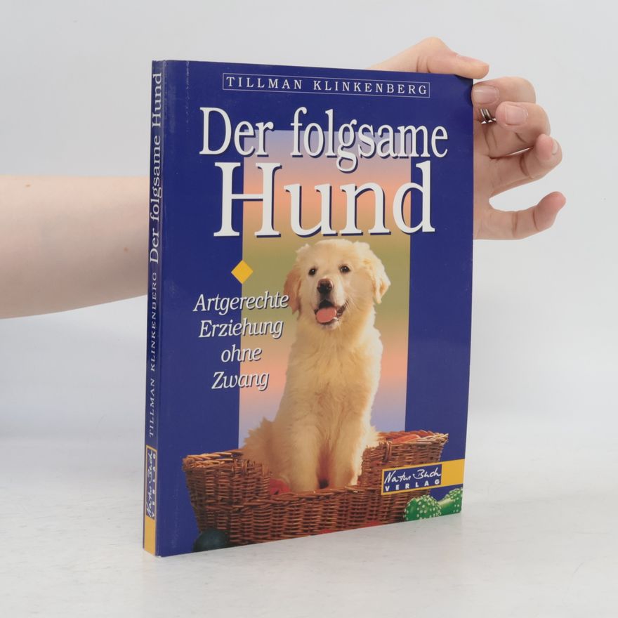 Tillmann Klinkenberg Der folgsame Hund