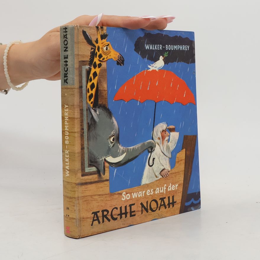Geoffrey Boumphrey So war es auf der Arche Noah