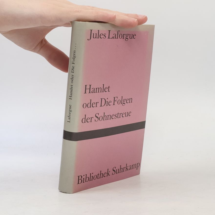 Jules Laforgue Hamlet oder die Folgen der Sohnestreue