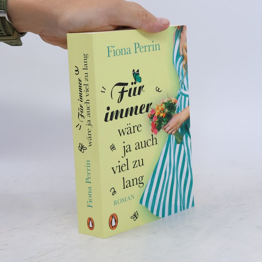 Fiona Perrin Für immer wäre ja auch viel zu lang