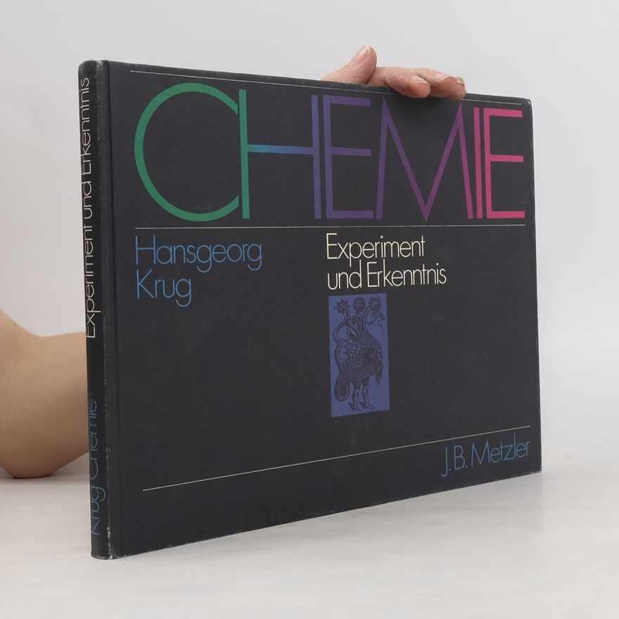 Hansgeorg Krug Chemie - Experiment und Erkenntnis. Ein Unterrichtswerk für die Sekundarstufe I
