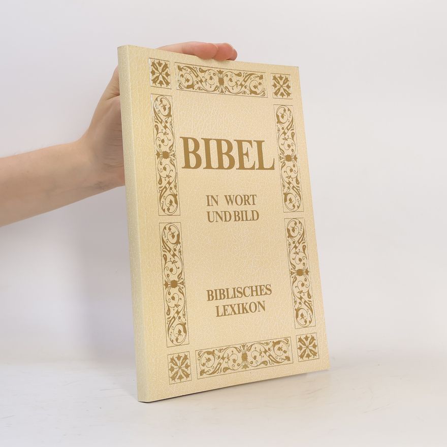 Autorenkollektiv Bibel. In Wort und Bild. Biblisches Lexikon