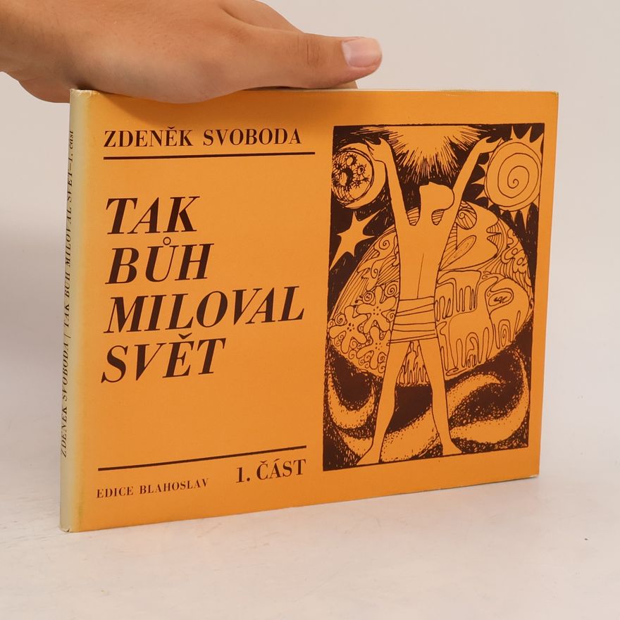Zdeněk Svoboda Tak Bůh miloval svět - I.část
