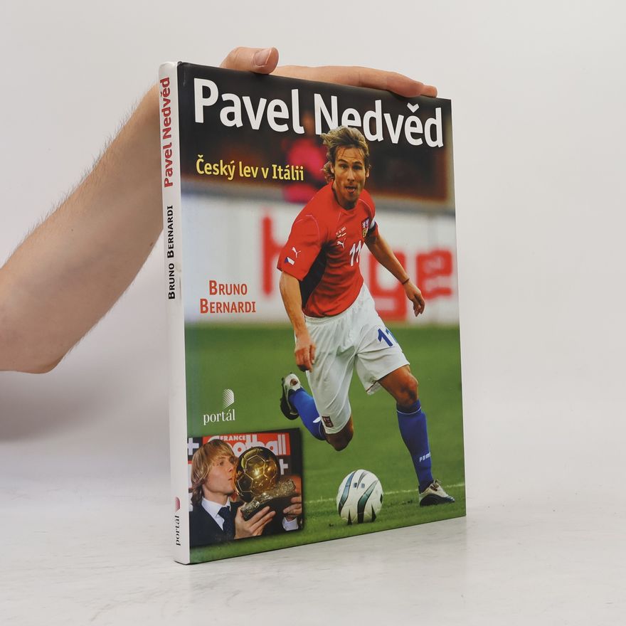 Bruno Bernardi Pavel Nedvěd : český lev v Itálii