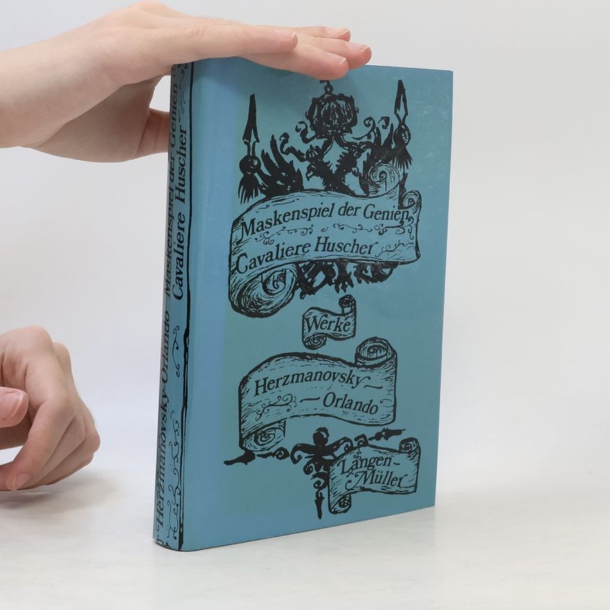 Fritz Herzmanovsky Orlando Maskenspiel der Genien. Cavaliere Huscher Werke