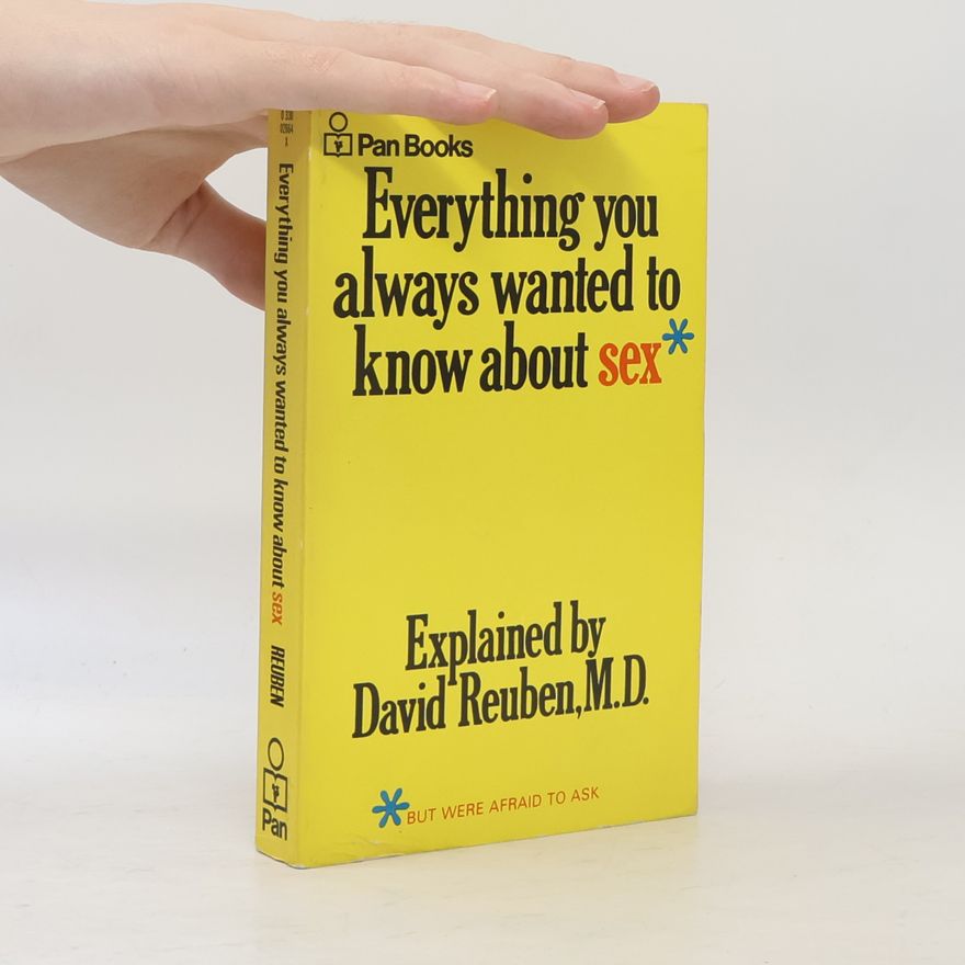David Roben Everything You Always Wanted to Know about Sex