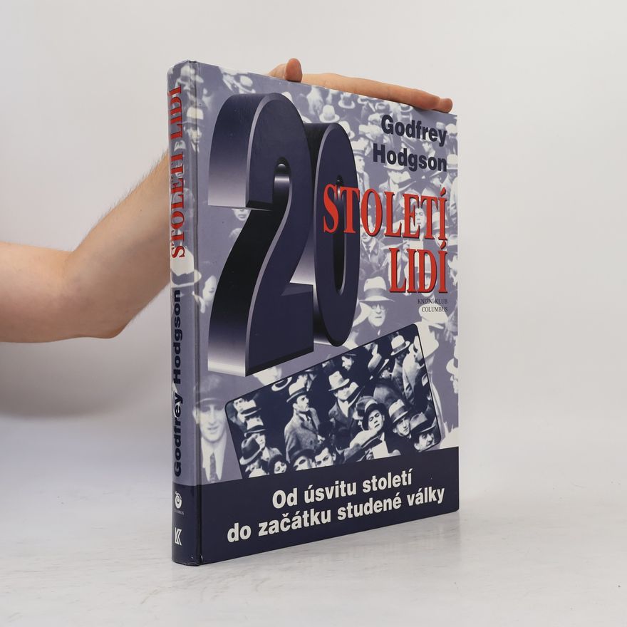 Godfrey Hodgson 20 Století lidí