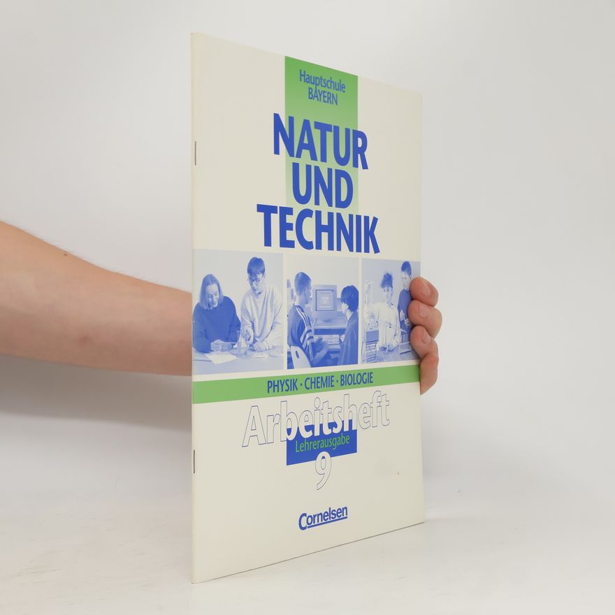 Autorenkollektiv Natur und Technik - Physik, Chemie, Biologie