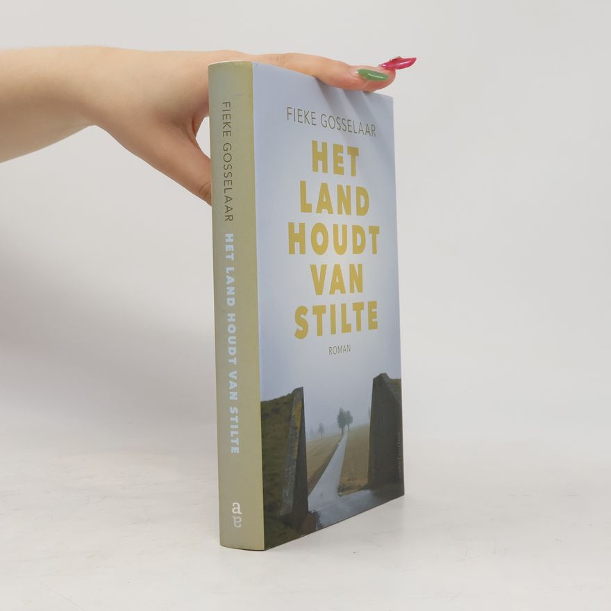 Fieke Gosselaar Het land houdt van stilte