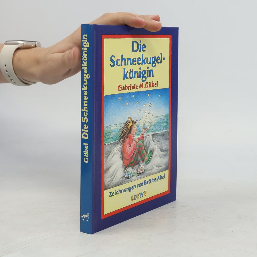 Bettina Abel Die Schneekugelkönigin