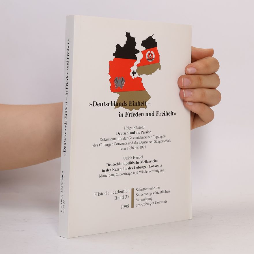 Ulrich Heußel Historia Academica - 37: Deutschlands Einheit – in Frieden und Freiheit