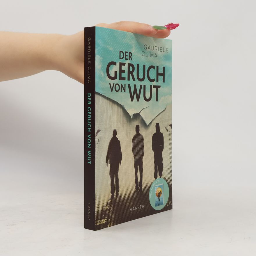 Gabriele Clima Der Geruch von Wut