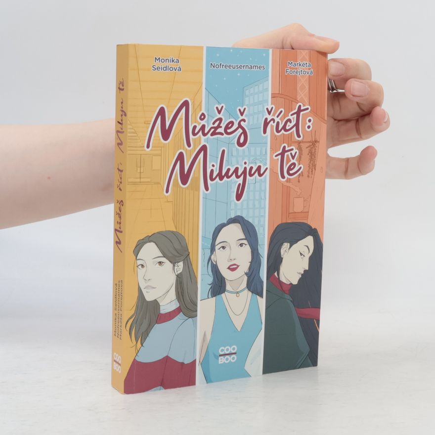 Monika Seidlová Můžeš říct: Miluju tě