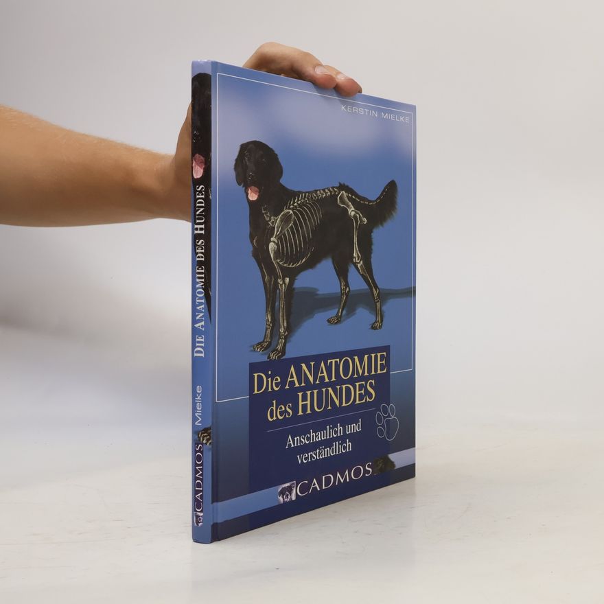 Kerstin Mielke Die Anatomie des Hundes