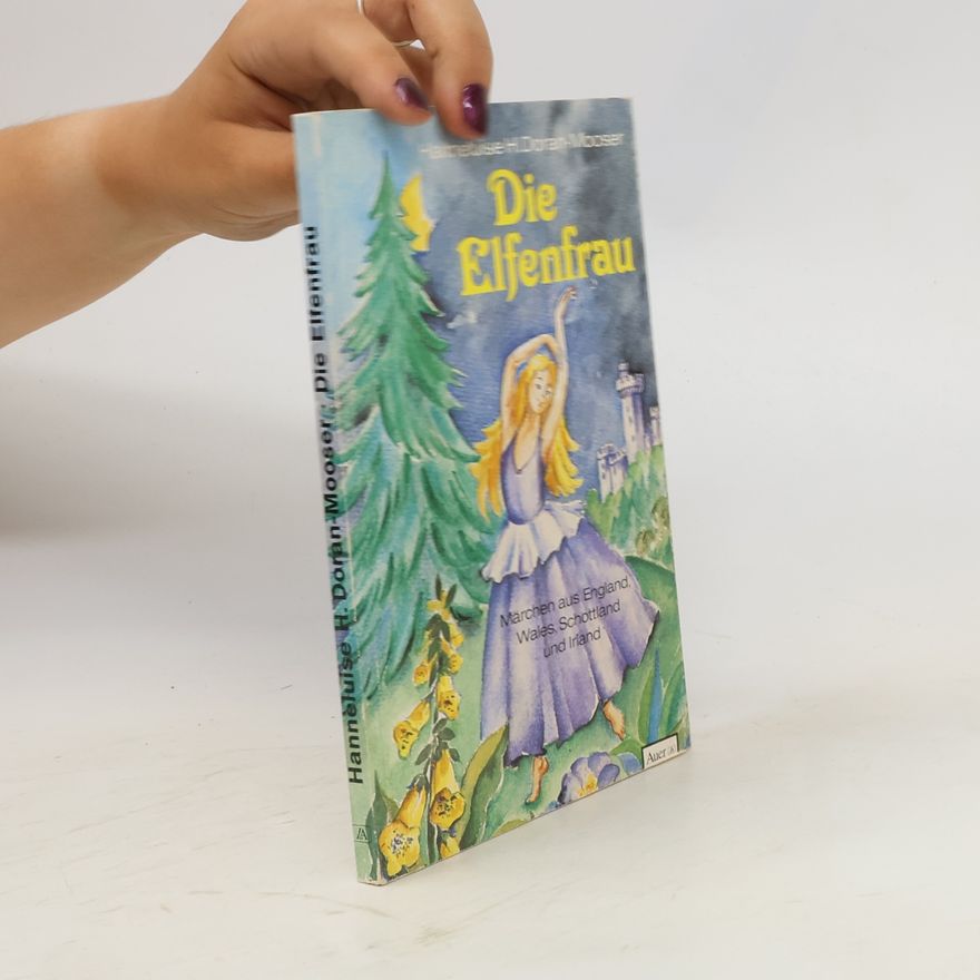 Hanneluise H. Doran Mooser Die Elfenfrau