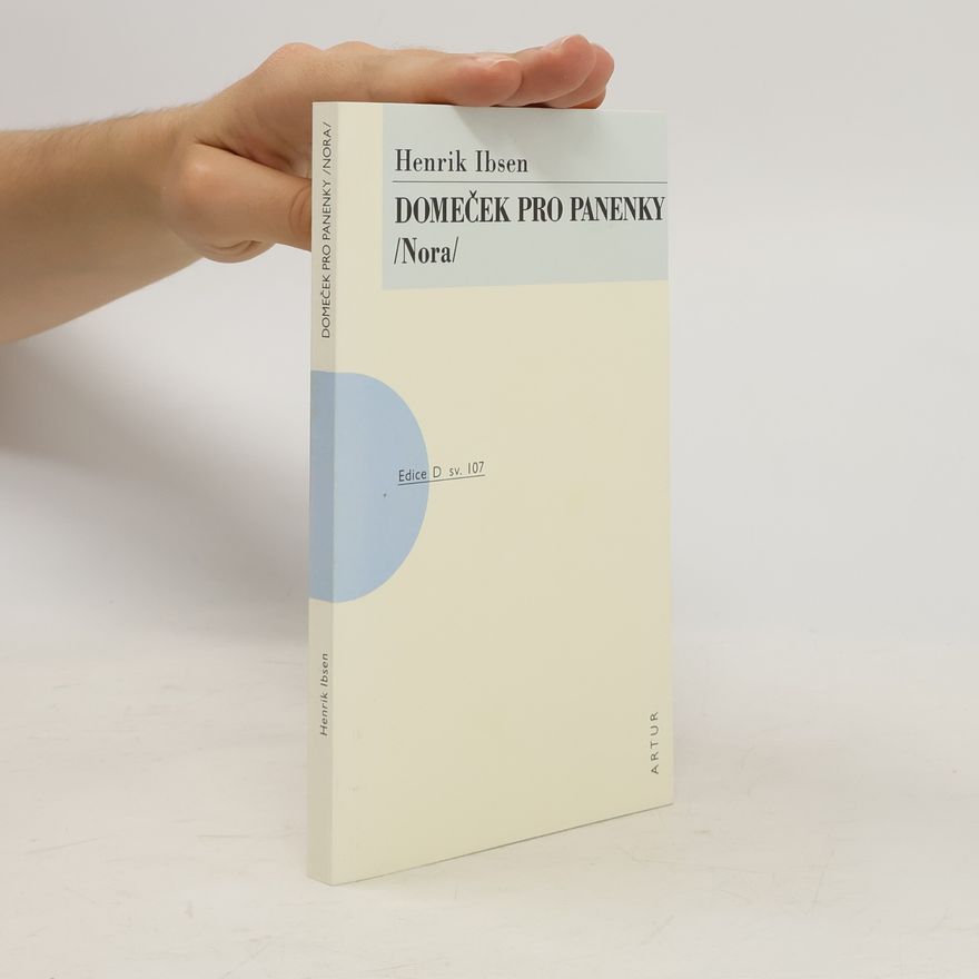 Henrik Ibsen Domeček pro panenky : (Nora)