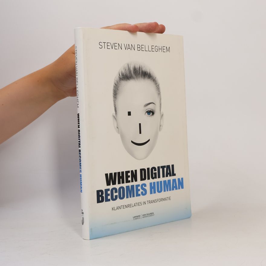 Steven Van Belleghem When Digital Becomes Human