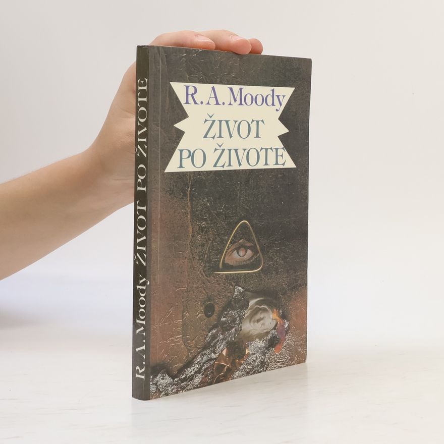 Raymond A. Moody Život po živote