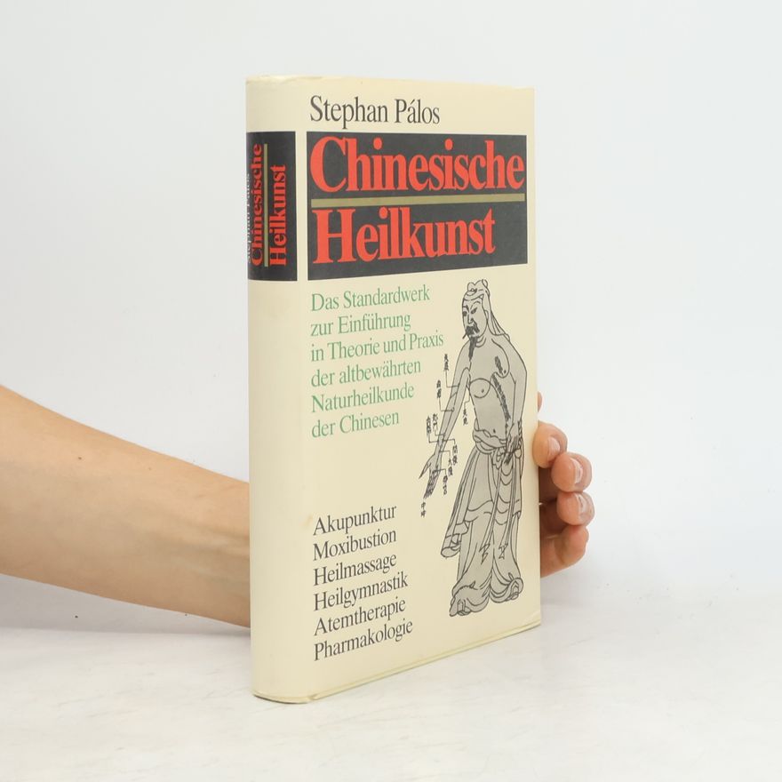 Stephan Pálos Chinesische Heilkunst