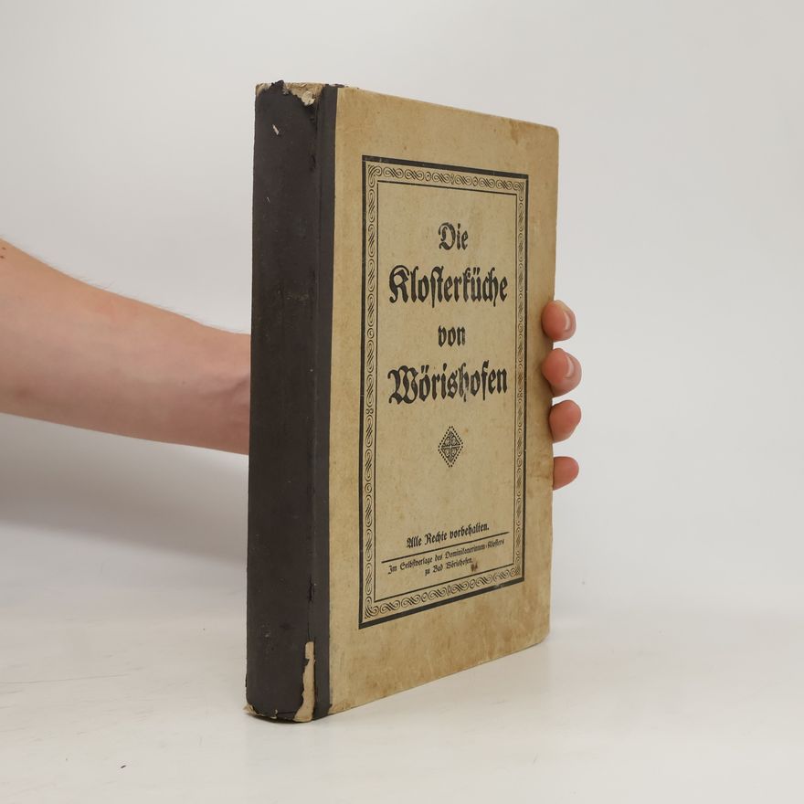 Autorenkollektiv Die Klosterküche von Wörisghofen