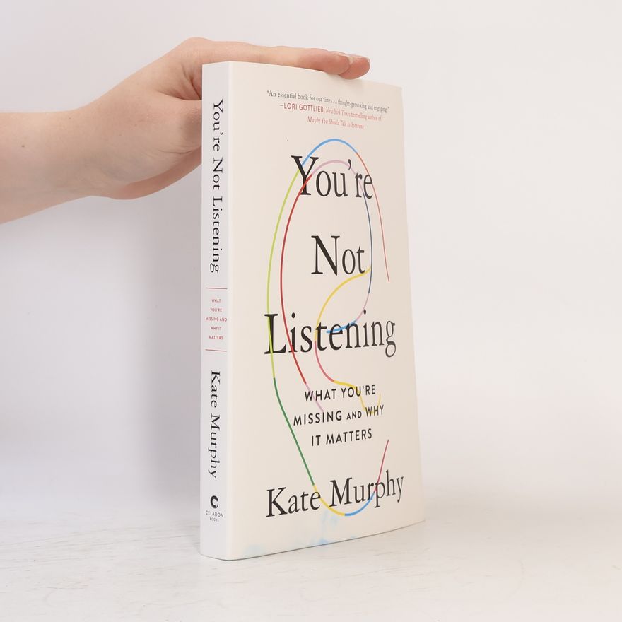 Kate Murphy You're Not Listening