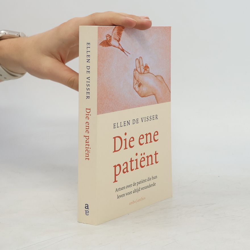 Ellen de Visser Die ene patiënt