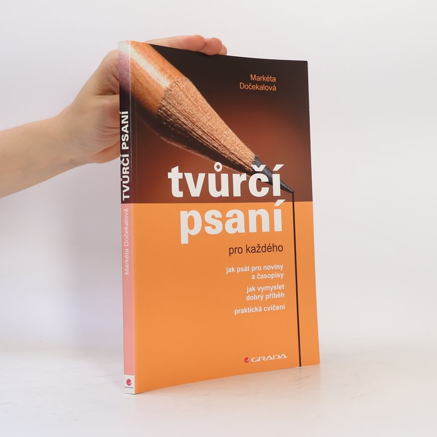 Markéta Dočekalová Tvůrčí psaní pro každého