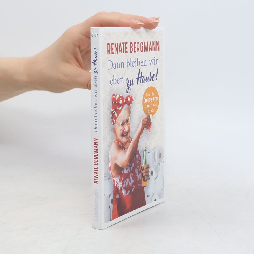Renate Bergmann Dann bleiben wir eben zu Hause
