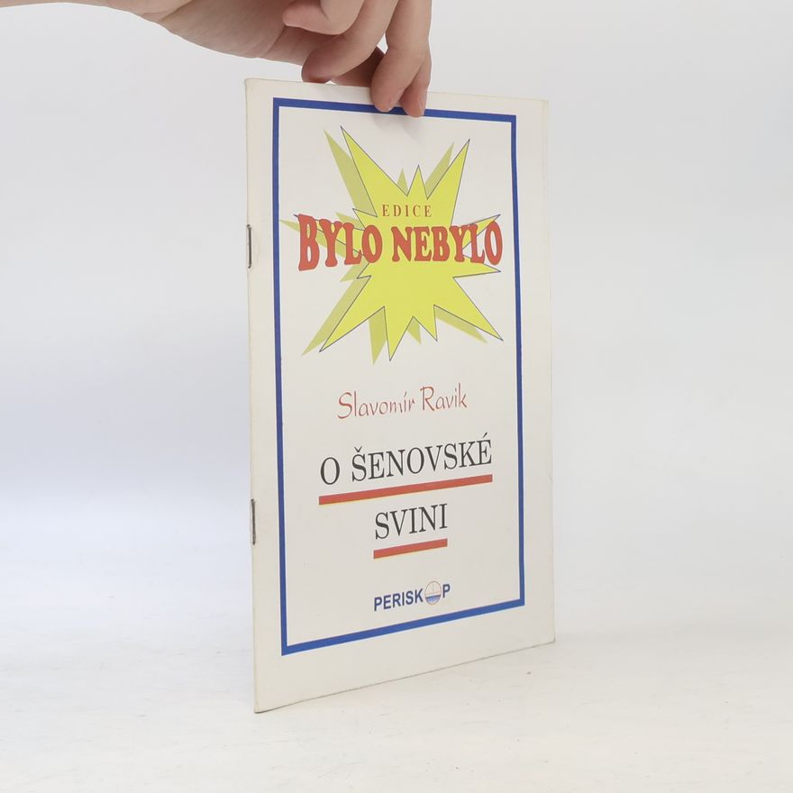 Slavomír Ravik Bylo nebylo. O šenovské svini