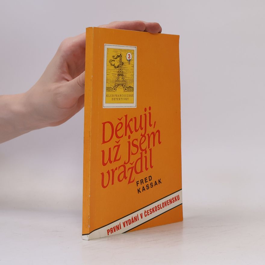 Fred Kassak Děkuji, už jsem vraždil