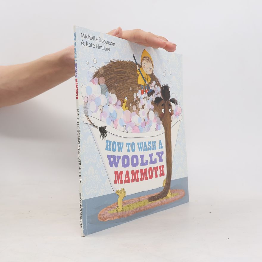 Michelle Robinson How To Wash A Woolly Mammothpa