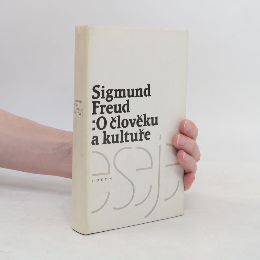 Sigmund Freud O člověku a kultuře