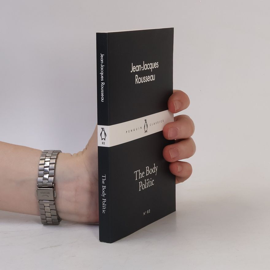 Jean-Jacques Rousseau The Body Politic
