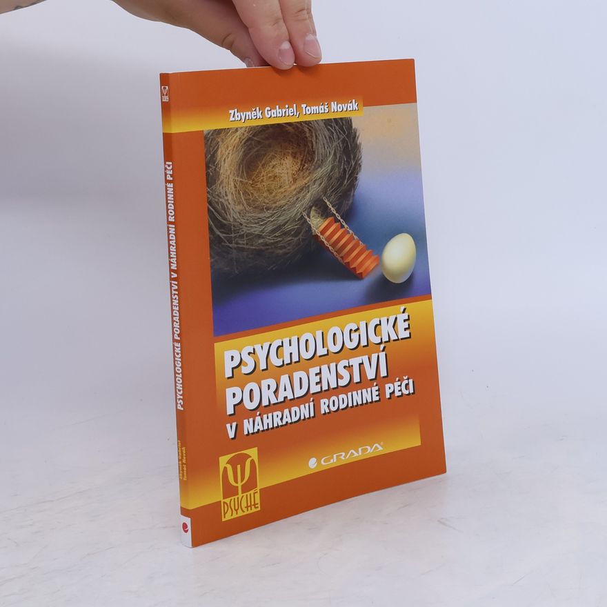 Zbyněk Gabriel Psychologické poradenství v náhradní rodinné péči