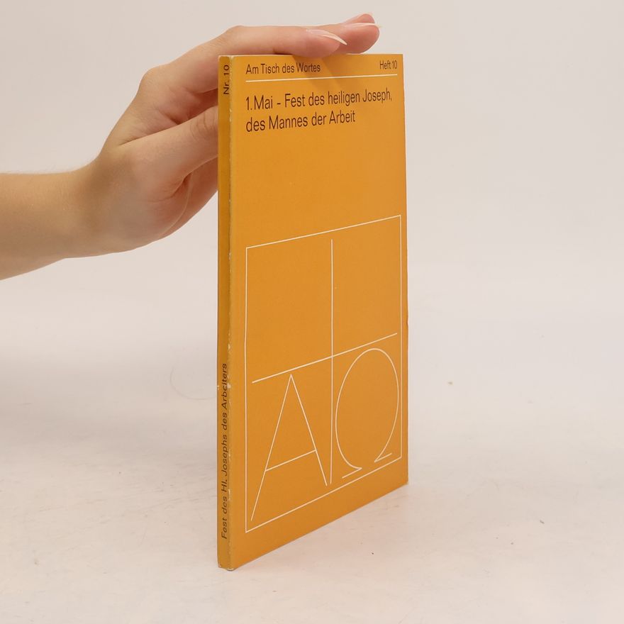 Odo Haggenmüller 1. Mai - Fest des heiligen Joseph, des Mannes der Arbeit