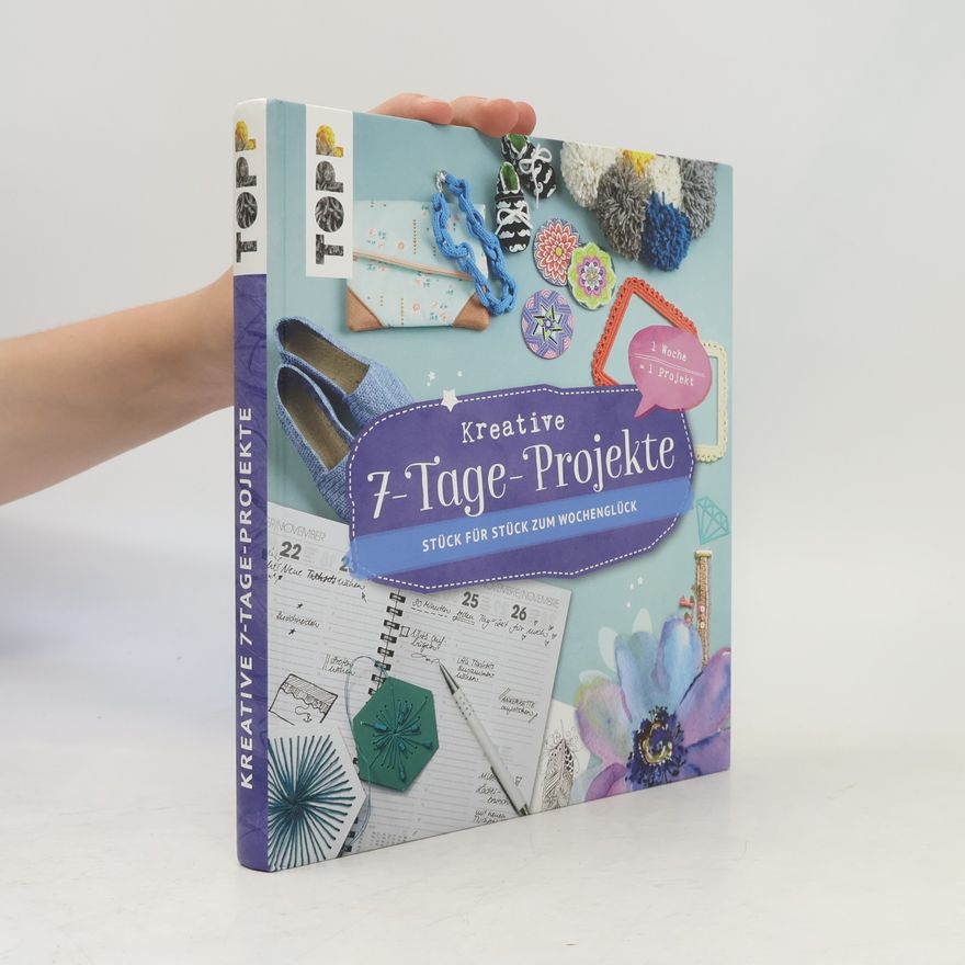 Various authors Kreative 7-Tage-Projekte