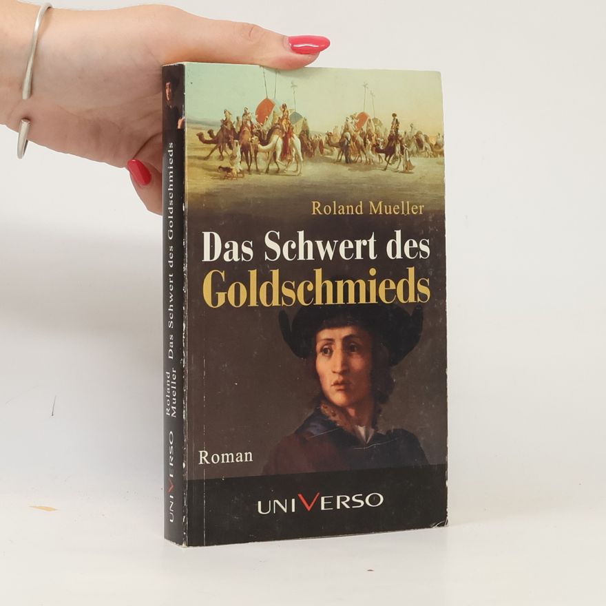 Roland Mueller Das Schwert des Goldschmieds