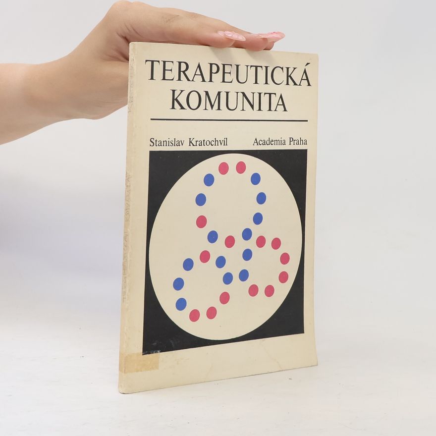 Stanislav Kratochvíl Terapeutická komunita
