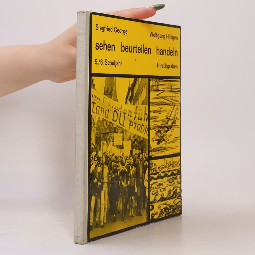 Siegfried George Sehen, beurteilen, handeln